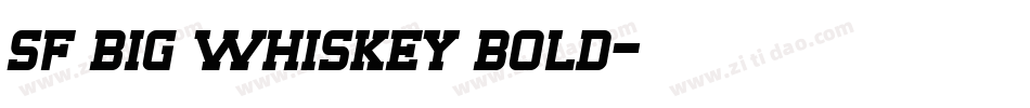 sf big whiskey bold字体转换